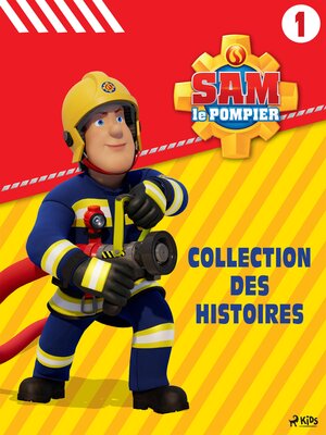cover image of Sam le Pompier--Collection des histoires 1